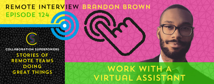 124 – Work With A Virtual Assistant Like Brandon Brown