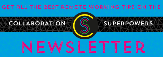 Sign up for the Collaboration Superpowers newsletter (blue)