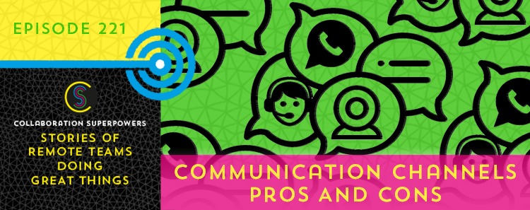 221 – Communication Channels Pros And Cons